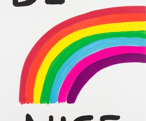 David Shrigley, Be Nice, 2017 David Shrigley, Be Nice, 2017